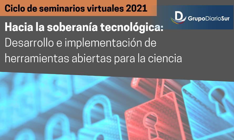 Comienza el ciclo de seminarios virtuales 2021, Hacia la soberanía tecnológica: desarrollo e implementación
